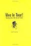 Vive le Tour!: Amazing Tales of the Tour de France