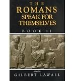 The Romans Speak for Themselves, Book Two