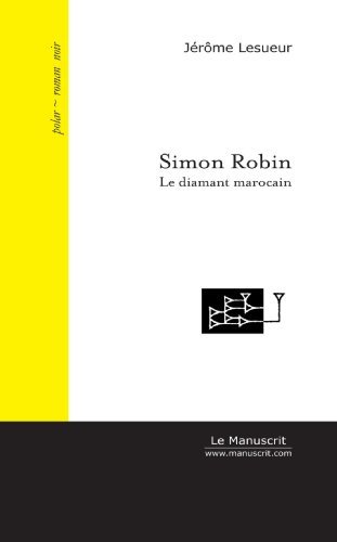 Simon robin : Le Diamant marocain (Polar) (French Edition)