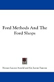 Ford Methods And The Ford Shops