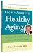 How to Achieve Healthy Aging by M.D. Neal Rouzier