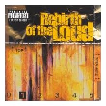 Rebirth of the Loud