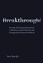 Breakthrough! How the 10 Greatest Discoveries in Medicine Saved Millions and Changed Our View of the World