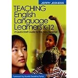 Teaching English Language Learners K-12: A Quick-Start Guide for the New Teacher