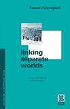 Linking Separate Worlds: Urban Migrants and Rural Lives in Peru (Explorations in Anthropology)