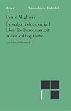 Philosophische Werke 3. Ueber die Beredsamkeit in der Volkssprache 1. Lateinisch-deutsch