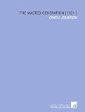 The Wasted Generation [1921 ]