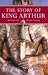  : The Story of King Arthur (Kingfisher Epics)
