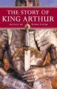 The Story of King Arthur (Kingfisher Epics)