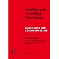 Ausbildung der Freiwilligen Feuerwehren. Maschinist f�r L�schfahrzeuge: Lehrstoffbl�tter f�r die Ausbildung nach Ziffer 3.3 der Feuerwehr-Dienstvorschrift 2 (FwDV 2)