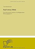 www.payane.ir - Kauf versus Miete: Eine ökonomische Analyse von selbstgenutztem Wohnungseigentum (German Edition)