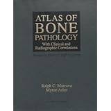 atlas of bone pathology with clinical and radiographic correlations