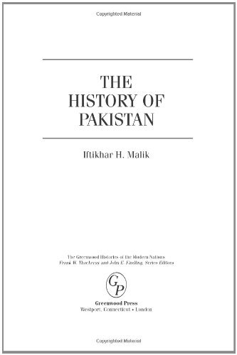 The History of Pakistan (The Greenwood Histories of the Modern Nations)