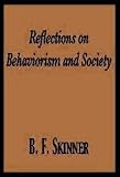 Reflections on behaviorism and society