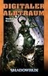 Digitaler Albtraum: Shadowrun-Roman 82