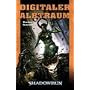 Digitaler Albtraum: Shadowrun-Roman 82