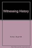 Witnessing history : looking at oral evidence