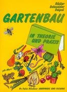 Gartenbau in Theorie und Praxis