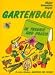 Gartenbau in Theorie und Praxis