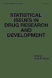 Statistical Issues in Drug Research and Development (Statistics:  A Series of Textbooks and Monographs)