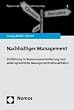 Nachhaltiges Management: Einf�hrung in Ressourcenorientierung und widerspr�chliche Managementrationalit�ten