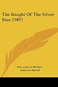 The Knight Of The Silver Star (1907)