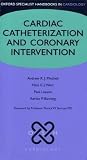 Cardiac Catheterization and Coronary Intervention (Oxford Specialist Handbooks in Cardiology) Image of Cardiac Catheterization and Coronary Intervention (Oxford Specialist Handbooks in Cardiology)