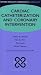 Books : Cardiac Catheterization and Coronary Intervention (Oxford Specialist Handbooks in Cardiology)