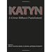 The Katyn Massacre, the Gulag (Gulags), and Communist Genocide