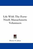 Life with the Forty-Ninth Massachusetts Volunteers