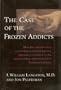 The Case of the Frozen Addicts
