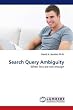 Search Query Ambiguity: When lists are not enough