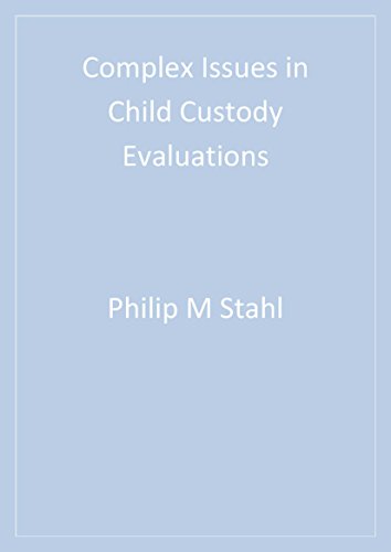 Complex Issues in Child Custody Evaluations
