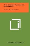 The Golden Peaches Of Samarkand: A Study Of Tang Exotics
