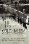 Fish, Law, and Colonialism: The Legal...