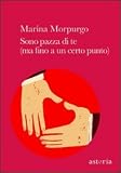 Sono pazza di te (ma fino a un certo punto)