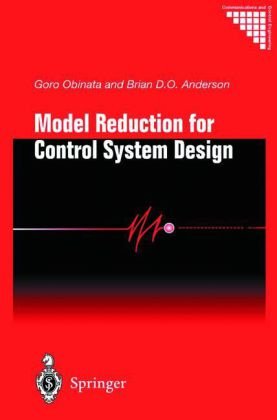 Model Reduction for Control System Design (Communications and Control Engineering)