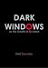Dark Windows