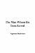 The Man Whom the Trees Loved (Hardcover)