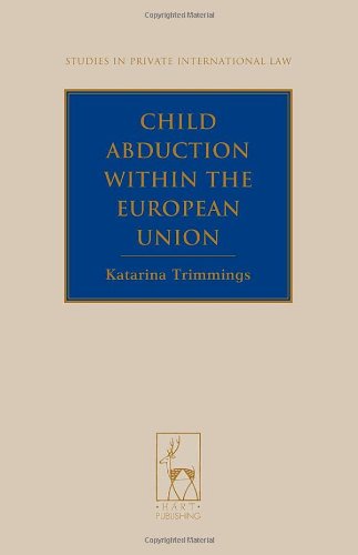 Child Abduction within the European Union (Studies in Private International Law)