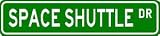SPACE SHUTTLE Street Sign ~ Custom Aluminum Street Signs - 4 x 18 inches SPACE SHUTTLE Street Sign ~ Custom Aluminum Street Signs - 4 x 18 inches