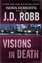 Visions in Death :eve Dallas 19 Signed Edition