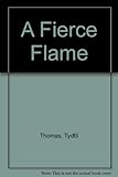 A fierce flame