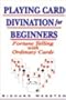 Playing Card Divination For Beginners