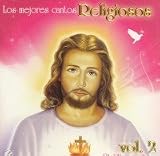 Vol. 2-Los Mejores Cantos Religiosos