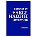Studies in Early Hadith Literature.
