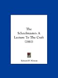 The Schoolmaster: A Lecture to the Craft (1861)