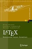 LaTeX: Basissystem, Layout, Formelsatz (X.systems.press) (German Edition)