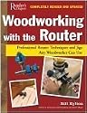 Woodworking with the Router: Revised & UpdatedProfessional Router Techniques and Jigs Any Woodworker Can Use