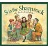 S is for Shamrock: An Ireland Alphabet by Bunting, Eve [Sleeping Bear Press, 2007] Hardcover [Hardcover]